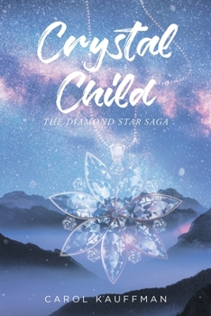 Crystal Child: The Diamond Star Saga