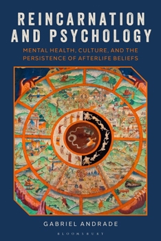 Reincarnation and Psychology: Mental Health, Culture, and the Persistence of Afterlife Beliefs