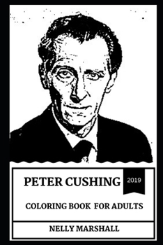 Paperback Peter Cushing Coloring Book for Adults Book