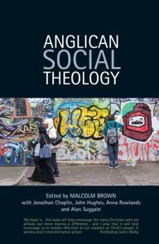 Paperback Anglican Social Theology: Renewing the Vision Today Book