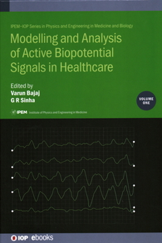 Hardcover Modelling and Analysis of Active Biopotential Signals in Healthcare, Volume 1 Book