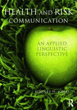 Paperback Health and Risk Communication: An Applied Linguistic Perspective Book