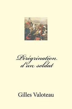 Paperback Pérégrination d'un soldat [French] Book