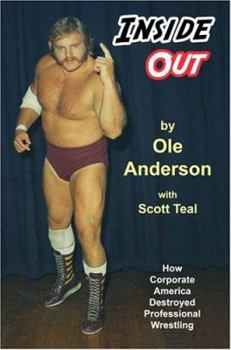 Paperback Inside Out: How Corporate America Destroyed Professional Wrestling Book