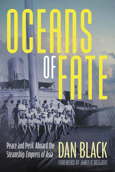 Paperback Oceans of Fate: Peace and Peril Aboard the Steamship Empress of Asia Book