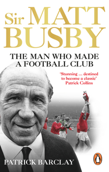 Paperback Sir Matt Busby: The Definitive Biography Book
