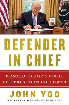 Hardcover Defender in Chief: Donald Trump's Fight for Presidential Power Book