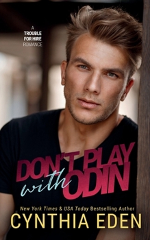 Don't Play With Odin - Book #2 of the Trouble for Hire