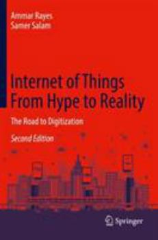 Hardcover Internet of Things from Hype to Reality: The Road to Digitization Book