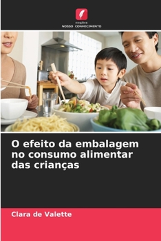 Paperback O efeito da embalagem no consumo alimentar das crianças [Portuguese] Book