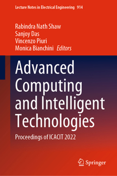 Hardcover Advanced Computing and Intelligent Technologies: Proceedings of Icacit 2022 Book