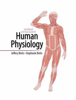 Spiral-bound Lab Manual and Study Guide for Human Physiology Book