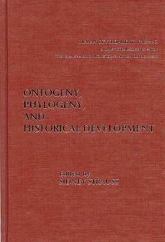 Hardcover Ontogeny, Phylogeny, and Historical Development Book