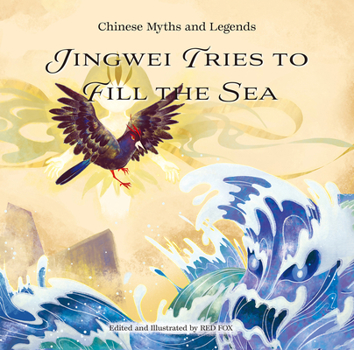 Hardcover Jingwei Tries to Fill the Sea Book