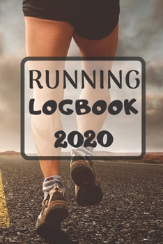 Paperback Running logbook 2020: Runner Book tracker 2020-2024 - 6 x 9 inches x 120 pages - Daily training log workout Running logbook Record Jogging Book