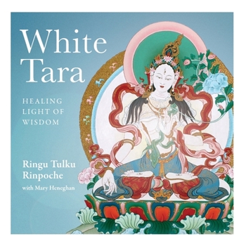 Paperback White Tara: Healing Light of Wisdom Book