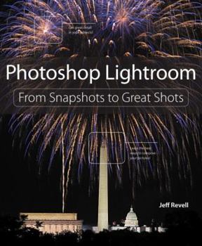 Paperback Photoshop Lightroom: From Snapshots to Great Shots Book