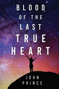 Paperback Blood of The Last True Heart Book