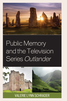 Hardcover Public Memory and the Television Series Outlander Book