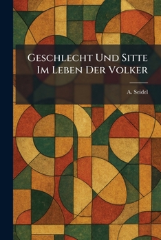 Geschlecht und sitte im Leben der Volker (German Edition)