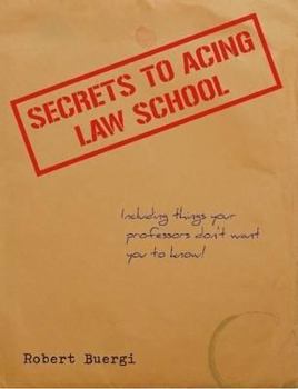 Paperback Secrets to Acing Law School Book