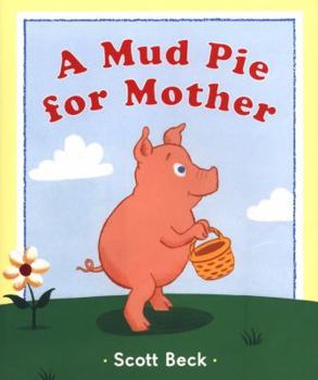 Hardcover A Mud Pie for Mother Book