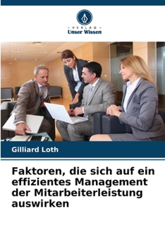 Paperback Faktoren, die sich auf ein effizientes Management der Mitarbeiterleistung auswirken [German] Book