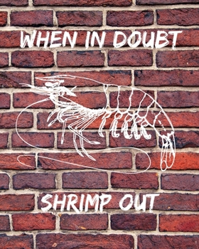 Paperback When In Doubt Shrimp Out: 2020 Monthly & Weekly Planner: Great Gift For Brazilian/Japanese Jiu Jitsu BJJ & MMA Fighters Book