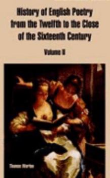 Paperback History of English Poetry from the Twelfth to the Close of the Sixteenth Century: Volume II Book