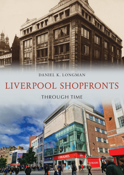Paperback Liverpool Shop Fronts Through Time Book