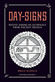 Paperback Day Signs: North American Astrology from Ancient Mexico Book