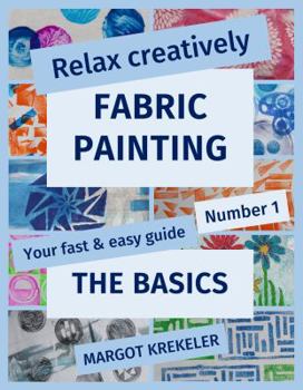 Paperback Relax Creatively: Fabric Painting: The Basics Book
