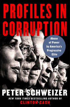 Hardcover Profiles in Corruption: Abuse of Power by America's Progressive Elite Book