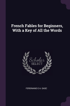 Paperback French Fables for Beginners, With a Key of All the Words Book