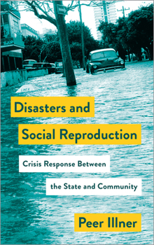 Paperback Disasters and Social Reproduction: Crisis Response Between the State and Community Book