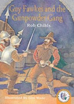 Paperback Guy Fawkes and the Gunpowder Gang (Historical Storybooks) Book
