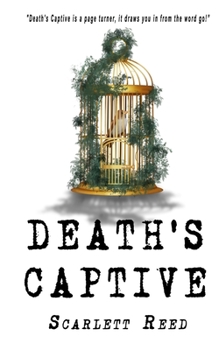 Death's Captive: Will she escape eternal confinement?