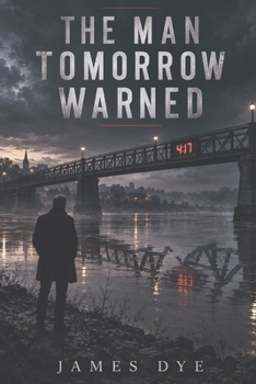 Paperback The Man Tomorrow Warned Book