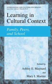 Hardcover Learning in Cultural Context: Family, Peers, and School Book