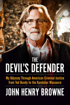 Hardcover The Devil's Defender: My Odyssey Through American Criminal Justice from Ted Bundy to the Kandahar Massacre Book