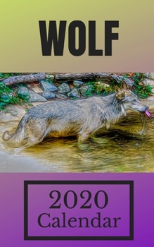 Wolf 2020 Calendar: Slim Pocket Weekly Monthly Agenda with Holidays