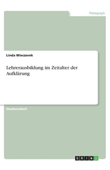 Paperback Lehrerausbildung im Zeitalter der Aufklärung (German Edition) [German] Book