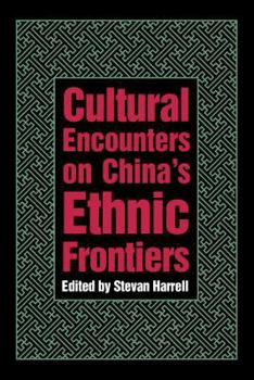 Paperback Cultural Encounters on China's Ethnic Frontiers Book
