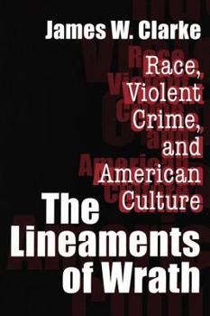 Paperback The Lineaments of Wrath: Race, Violent Crime and American Culture Book