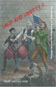 Paperback Land and Liberty II: The Basics of Traditional American History Book