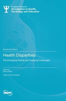 Health Disparities: The Emerging Trends and Pressing Challenges