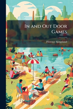 Paperback In and Out Door Games: With Suggestions for Entertainments Book