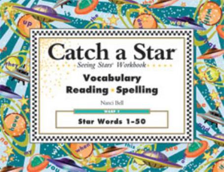 Paperback Catch a Star Seeing Stars Workbook: Vocabulary, reading, Spelling: Warp 1: Star Words 1-50 Book