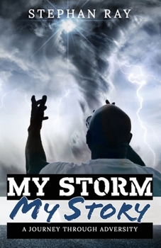 Paperback My Storm, My Story: A Journey Through Adversity Book