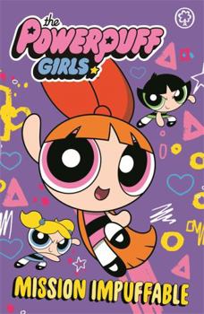 Paperback Powerpuff Girls: Mission Impuffable Book